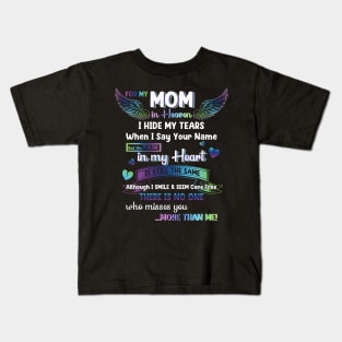 For My Mom In Heaven Mom Memorial Kids T-Shirt